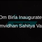 Future Generations Will Cherish Democracy Through Samvidhan Sahitya Vatika Inaugurated by Om Birla